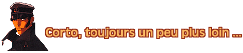 Corto, toujours un peu plus loin...
