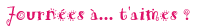 Journ�es �... t'aimes?
