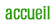 accueil