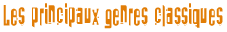 Les principaux genres classiques