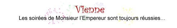 Vienne. Les soir�es de Monsieur l'ambassadeur sont toujours r�ussies...