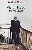 Victor Hugo en voyage - Krishn� Renou
