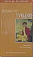 Balade en Yvelines, sur les pas des �crivains - Textes choisis par Marie-No�lle Craissati