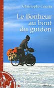 Le Bonheur au bout du guidon - Christophe Cousin