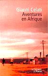 Aventures en Afrique - Gianni Celati