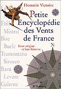 Petite Encyclop�die des Vents de France - Honorin Victoire