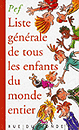Liste g�n�rale de tous les enfants du monde entier - texte et images de Pef 