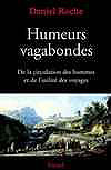Humeurs vagabondes  - Daniel Roche