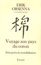 Voyage aux pays du coton - Erik Orsenna 