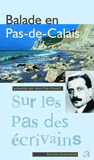 Balade en Pas-de-Calais : sur les pas des �crivains - Anthologie