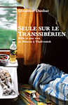 Seule sur le Transsib�rien - G�raldine Dunbar
