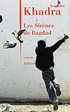 Les Sir�nes de Bagdad - Yasmina Khadra