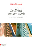 Le Br�sil au XXIe si�cle - Alain Rouqui�