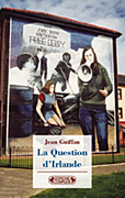La question d�Irlande  - Jean Guiffan