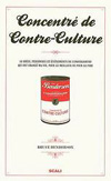 Concentré de contre-culture - Bruce Benderson Concentré de contre-culture - Bruce Benderson