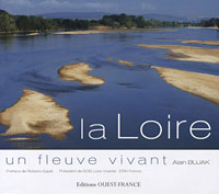 La Loire, un fleuve vivant - Alain Bujak