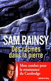 Des Racines dans la pierre - Sam Rainsy