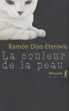 La couleur de la peau - Ram�n D�az-Eterovic