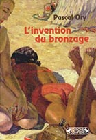 L�Invention du bronzage - Pascal Ory