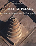 Le pass� au pr�sent  - Georg Gerster