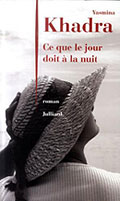 Ce que le jour doit � la nuit - Yasmina Khadra