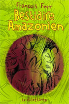 Bestiaire amazonien - Fran�ois Feer