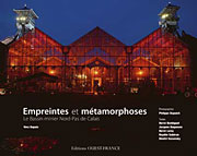 Empreintes et m�tamorphoses - Le bassin minier Nord-Pas de Calais  - Collectif, dirig� par Vera Dupuis