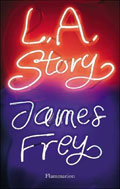 L.A. Story - James Frey