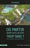 O� partir avant qu'il ne soit trop tard ? - Arild Molstad 