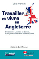Travailler et vivre en Angleterre  - Lo�c Vennin