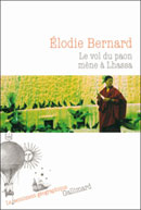 Le vol du paon m�ne � Lhassa - Elodie Bernard