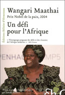 Un défi pour l’Afrique - Wangari Maathai Un défi pour l’Afrique - Wangari Maathai