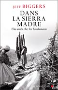 Dans la Sierra Madre - Jeff Biggers