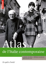 Atlas de l�Italie contemporaine - Aur�lien Delpirou et St�phane Mourlane