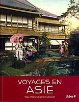 Voyages en Asie - Marc Walter et Catherine Donzel