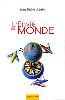 L�Envie du monde - Jean-Didier Urbain
