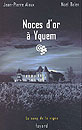 Noces d�or � Yquem - Jean-Pierre Alaux et No�l Balen