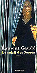 Le Soleil des Scorta - Laurent Gaud�