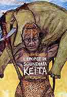 L��pop�e de Soundiata Ke�ta - Dialiba Konat�, adaptation de Martine Laffon