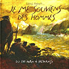 Je me souviens des hommes - Gildas Flahault