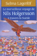 Le Merveilleux Voyage de Nils Holgersson � travers la Su�de  - Selma Lagerl�f 