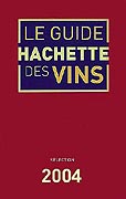 Le Guide Hachette des Vins 2004 - Ouvrage collectif