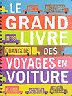 Le Grand Livre des voyages en voiture - Fr�d�ric Houssin et C�dric Ramadier