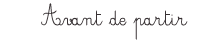 Avant de partir
