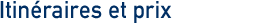 Itinéraires et prix