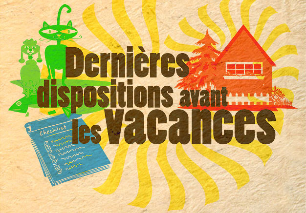 Dernières dispositions avant les vacances