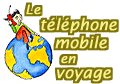 Le t&eacute;l&eacute;phone mobile en voyage