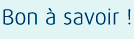Bon � savoir
