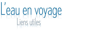 L'Eau en voyage - Liens utiles