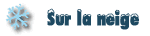 Sur la neige